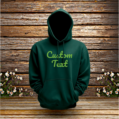 💚 Pullover Hoodie + Custom Text